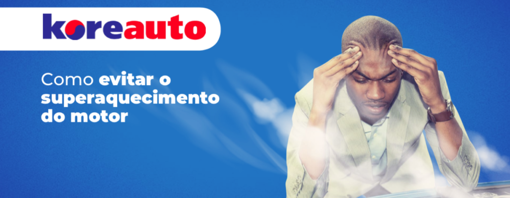 superaquecimento do motor - KOREAUTO